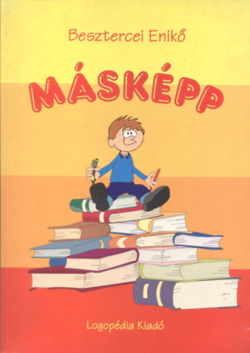 Besztercei Enik� - M�sk�pp - Munkatank�nyv diszlexi�s gyerekeknek
