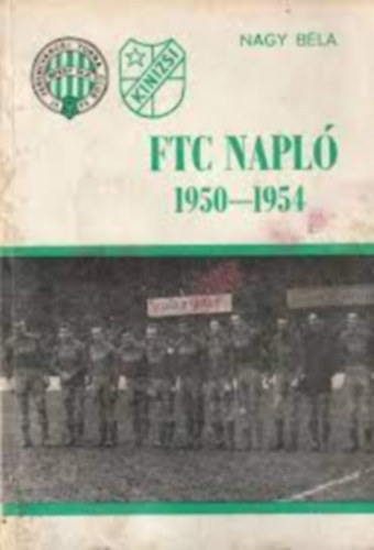 Nagy Bla - FTC napl 1950-1954