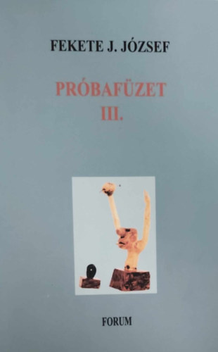 Fekete J. J�zsef - Pr�baf�zet 3.