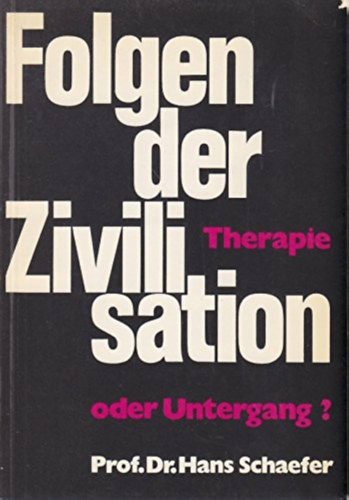 Hans Schaefer - Folgen Der Zivilisation