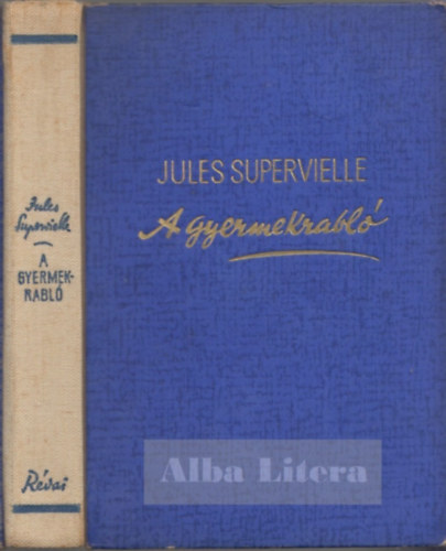 Jules Supervielle - A gyermekrabl