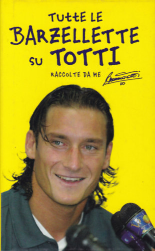 Francesco Totti - Tutte le Barzellette su Totti