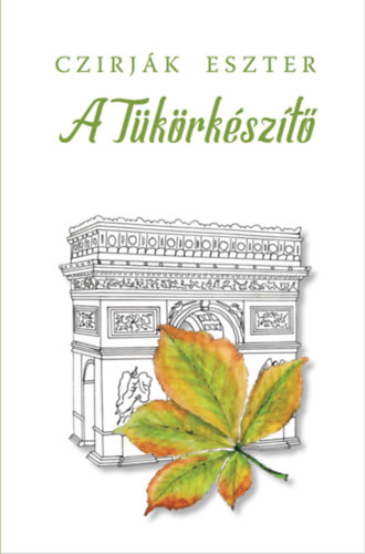 Czirják Eszter - A Tükörkészítő