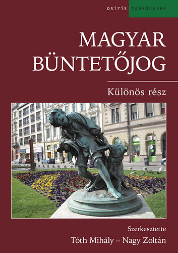Nagy Zoltn; Tth Mihly - Magyar bntetjog - Klns rsz