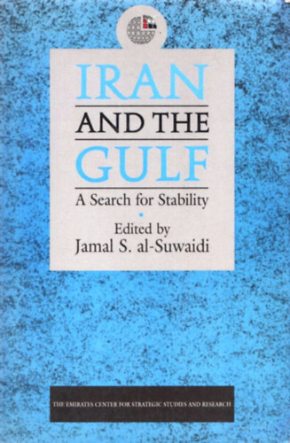 Jamal S. al-Suwaidi - Iran and the Gulf