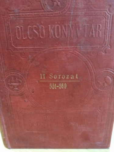 Szász Károly, William Brough, Dahn Félix Racine - Olcsó könyvtár 55. kötet: Athalia + II. Fülöp + Schiller kisebb prózai irataiból + Flipper és Nobbler + Odhin vigasza