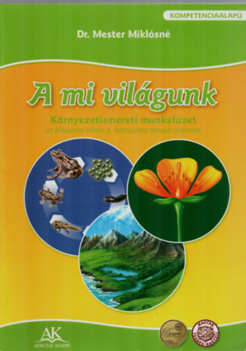 Dr. Mester Miklsn - A mi vilgunk krnyezetismereti munkafzet 3. o.
