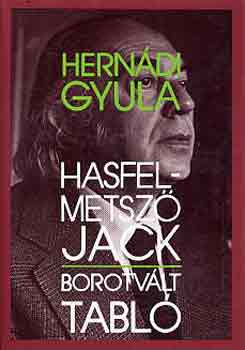 Hern�di Gyula - Hasfelmetsz� Jack-borotv�lt tabl�