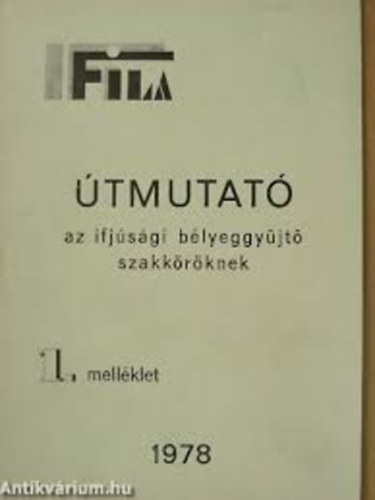 Útmutató az ifjúsági bélyeggyűjtő szakköröknek 1. melléklet