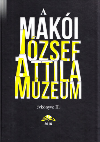 A makói József Attila Múzeum (József Attila Múzeum évkönyve II.)