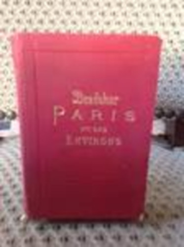 Voyageur-Baedeker - Baedeker: Paris et ses Environs
