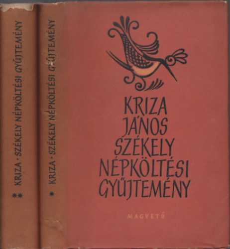 Kriza Jnos - Szkely npkltsi gyjtemny I-II.