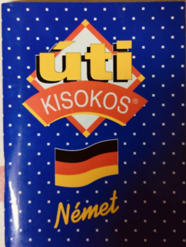 Maros Judit - Német kisokos - Úti kisokos