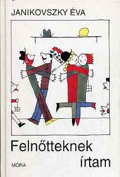 Janikovszky �va - Feln�tteknek �rtam
