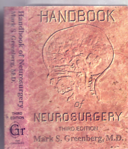 Mark S. Greenberg M.D. - Handbook of Neurosurgery - Third edition