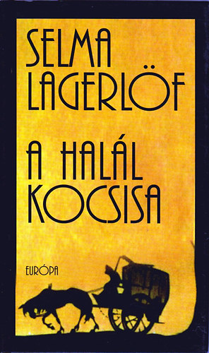 Selma Lagerl�f - A hal�l kocsisa