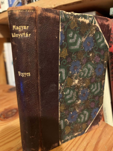 Heltai Gáspár, Ibsen Henrik, Edgar Allan Poe Szabó Károly - Magyar Könyvtár: Vegyes : A magyarok tetteiről + Heltai Gáspár válogatott meséi + A népgyűlölő + Rejtelmes történetek