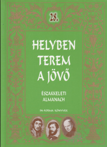 Dr. Lczay Magdolna  (szerk.) - Helyben terem a jv - szakkeleti almanach 28.