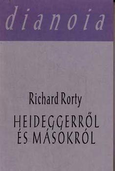 Richard Rorty - Heideggerrl s msokrl