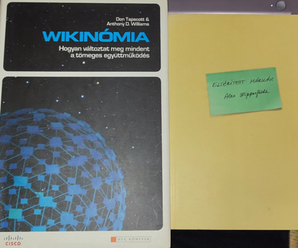 Don Tapscott, Anthony D. Williams Alex Wippenfrth - 2db vllalkozssal kapcsolatos knyv - Alex Wippenfrth-Eltrtett mrkk; Don Tapscott & Anthony D. Williams-Wikinmia