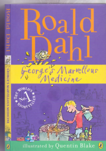 Roald Dahl - George's Marvellous Medicine (Illustrated by Quentin Blake)