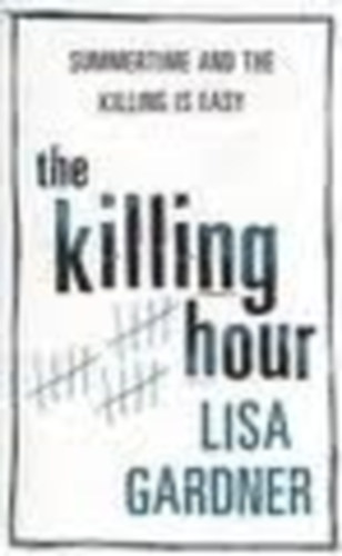 Lisa Gardner - The Killing Hour