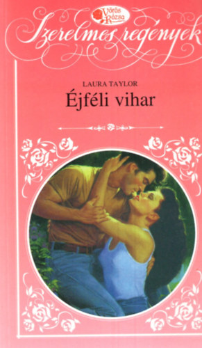 Laura Taylor - �jf�li vihar-v�r�s r�zsa szerelmes reg�nyek