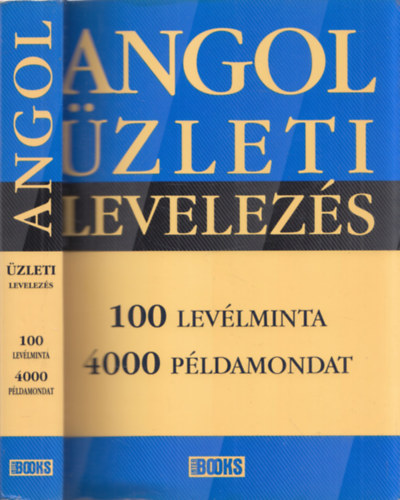 Birgit Abegg - Michael Benford - Angol �zleti levelez�s - 100 lev�lminta, 4000 p�ldamondat