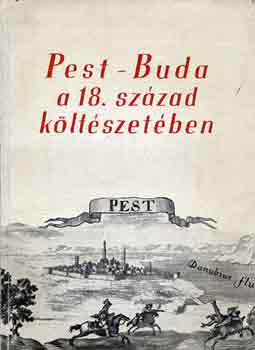 Nyilas Mrta - Pest-Buda a 18. szzad kltszetben