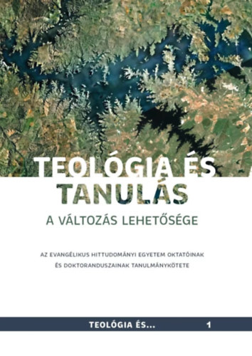 Balogn Vincze Katalin  Kodcsy-Simon Eszter  Seres-Busi Etelka - Teolgia s tanuls - a vltozs lehetsge