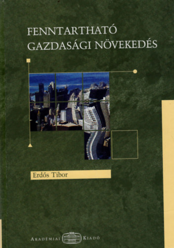 Erds Tibor - Fenntarthat gazdasgi nvekeds