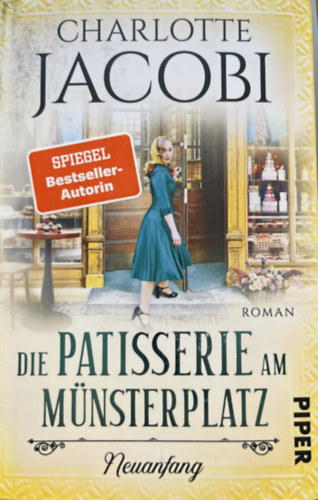 Charlotte Jacobi - Die Patisserie am Münsterplatz - Neuanfang