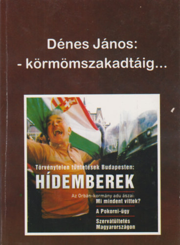 Dnes Jnos - - krmszakadtig...