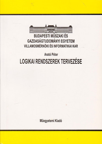 Dr. Arat� P�ter - Logikai rendszerek tervez�se