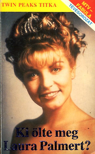 Ki lte meg Laura Palmert? (Twin Peaks titka)