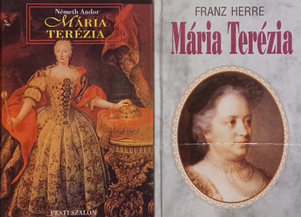 N�meth Andor Franz Herre - 2 k�nyv M�ria Ter�zi�r�l: M�ria Ter�zia + M�ria Ter�zia (2 m�)