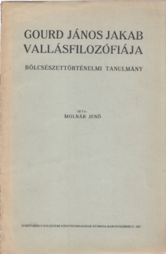 Molnár Jenő - Gourd János Jakab vallásfilozófiája