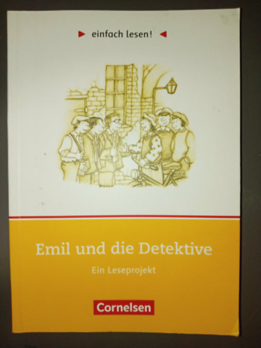 Erich Kästner - Emil und die Detektive - Ein Leseprojekt zu dem gleichnamigen Roman von Erich Kastner