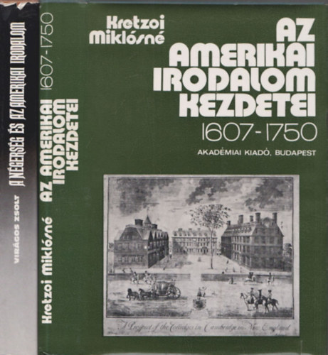 Virgos Zsolt Kretzoi Miklsn - A ngersg s az amerikai irodalom + Az amerikai irodalom kezdetei 1607-1750 (2 ktet)