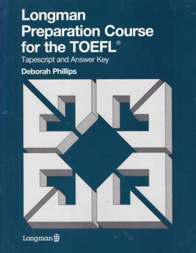 Deborah Phillips - Longman Preparation Course for the Toefl - Tapescript and Answer Key