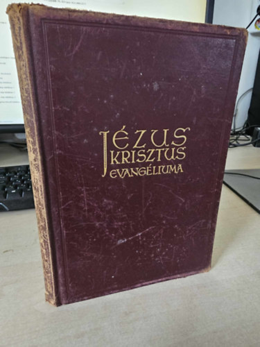 J�zus Krisztus evang�liuma - A n�gy evang�liumb�l egybe �sszefoglalva