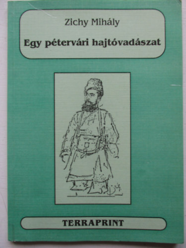 Zichy Mihly - Egy ptervri hajtvadszat - Terraprint