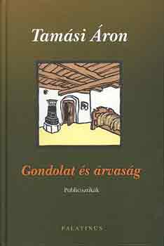 Tam�si �ron - Gondolat �s �rvas�g (publicisztik�k)