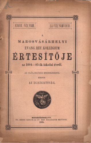 A Marosvsrhelyi Evang. Ref. Kollegium rtestje az 1884-85. iskolai vrl