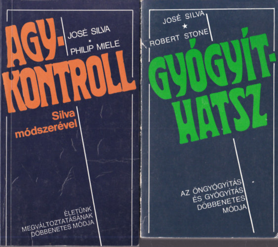 Robert Stone José Silva - 2 db agykontroll könyv: Agykontroll Silva módszerével + Gyógyíthatsz