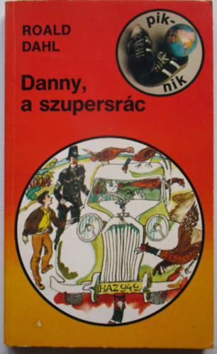 Roald Dahl - Danny, a szupersrc