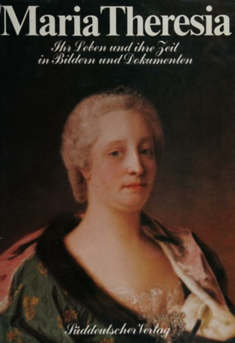 Gottfried Mraz Gerda Mraz - Maria Theresia