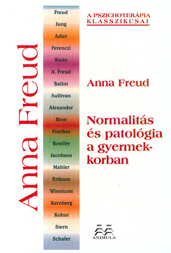 Anna Freud - Normalits s patolgia a gyermekkorban
