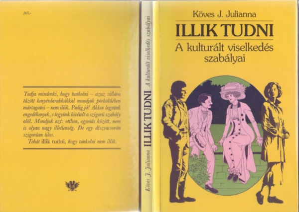 Kves J. Julianna - Illik tudni - A kulturlt viselkeds szablyai (5. kiads - Farag Istvn illusztrciival)