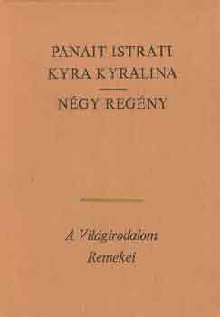 Panait Istrati - Kyra Kyralina-Ngy regny